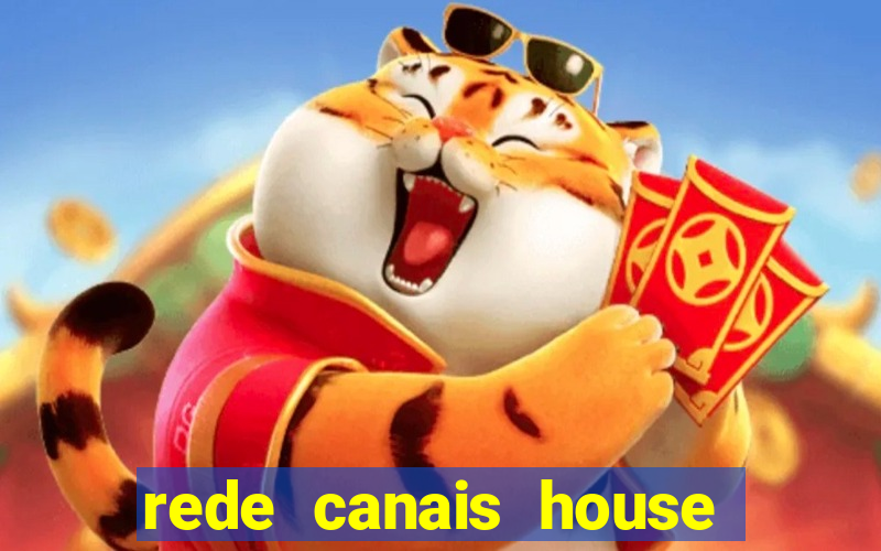 rede canais house of the dragon